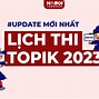 Lịch Thi Topik Năm 2024 Tại Hàn Quốc