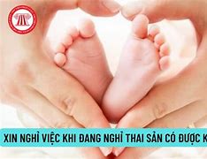 Người Lao Động Nghỉ Thai Sản Xong Nghỉ Việc Luôn