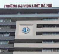 Trường Đại Học Luật Đại Học Quốc Gia Hà Nội Xét Học Bạ